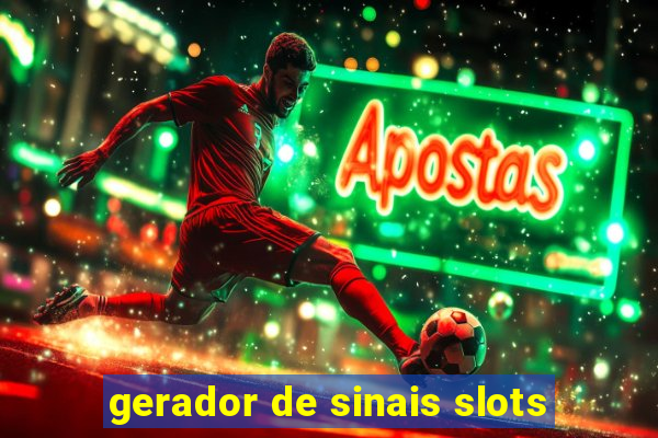 gerador de sinais slots